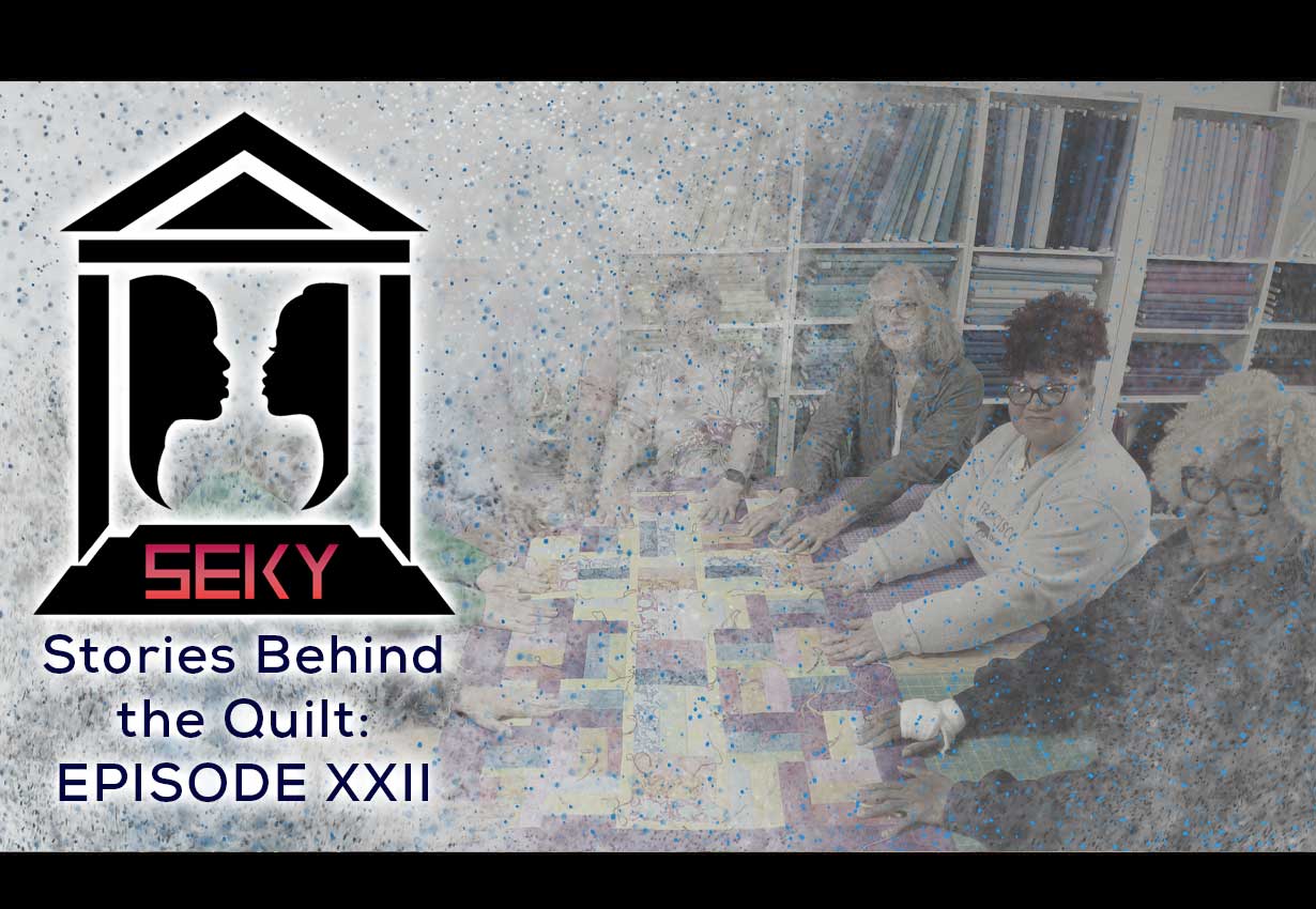 Stories Behind the Quilt, Episode 22